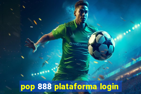 pop 888 plataforma login